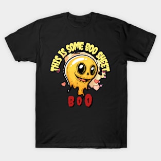 This is some boo sheet T-Shirt